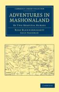Adventures in Mashonaland di Rose Blennerhassett, Lucy Sleeman edito da Cambridge University Press