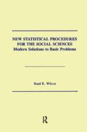 New Statistical Procedures for the Social Sciences di Rand R. Wilcox edito da Taylor & Francis Ltd