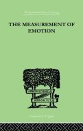 The Measurement of Emotion di W. Whately Smith edito da ROUTLEDGE
