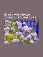 Edinburgh Medical Journal (volume 32, Pt. 1) di Books Group edito da General Books Llc