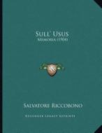 Sull' Usus: Memoria (1904) di Salvatore Riccobono edito da Kessinger Publishing