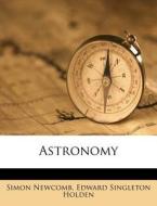 Astronomy di Simon Newcomb edito da Nabu Press