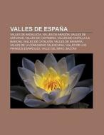 Valles de España di Fuente Wikipedia edito da Books LLC, Reference Series