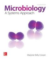 Combo: Microbiology: A Systems Approach with Morello Lab Manual di Marjorie Kelly Cowan edito da MCGRAW HILL BOOK CO