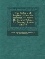 The History of England, from the Accession of James the Second Volume 3 di Thomas Babington Macaulay, C. H. 1857-1936 Firth edito da Nabu Press