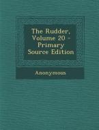 The Rudder, Volume 20 - Primary Source Edition di Anonymous edito da Nabu Press