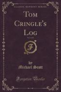 Tom Cringle's Log, Vol. 2 Of 2 (classic Reprint) di Michael Scott edito da Forgotten Books