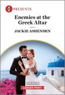 Enemies at the Greek Altar di Jackie Ashenden edito da HARLEQUIN SALES CORP