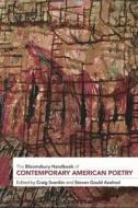 The Bloomsbury Handbook of Contemporary American Poetry edito da BLOOMSBURY ACADEMIC