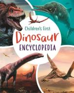 Children's First Dinosaur Encyclopedia di Claudia Martin edito da ARCTURUS ED
