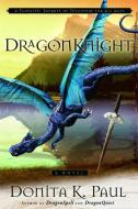 DragonKnight di Donita K. Paul edito da WATERBROOK PR