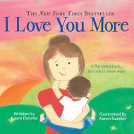 I Love You More Padded Board Book di Laura Duksta edito da Sourcebooks, Inc