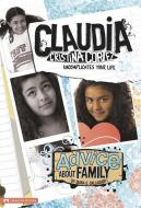 Advice about Family: Claudia Cristina Cortez Uncomplicates Your Life di Diana G. Gallagher edito da CAPSTONE PR