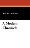 A Modern Chronicle di Winston S. Churchill edito da Wildside Press