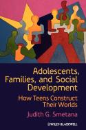 Adolescents Families Social Development di Smetana edito da John Wiley & Sons