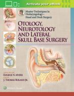 Master Techniques in Otolaryngology - Head and Neck Surgery di Jr. Roland edito da Lippincott Williams&Wilki