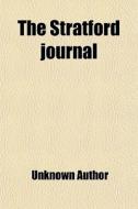 The Stratford Journal di Unknown Author edito da General Books