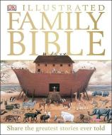 DK Illustrated Family Bible di DK edito da DK PUB