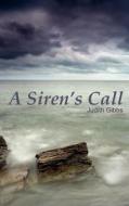 A Siren's Call di Judith Gibbs edito da Createspace
