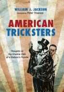 American Tricksters di William J. Jackson edito da Cascade Books