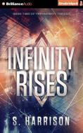 Infinity Rises di S. Harrison edito da Brilliance Audio