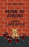 Mungu Ni Kubeba Happy Thanksgiving di Z. Z. Rox Orpo edito da Createspace
