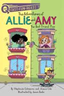The Best Friend Plan: The Adventures of Allie and Amy 1 di Stephanie Calmenson, Joanna Cole edito da ALADDIN