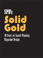 Spd\'s Solid Gold edito da Rockport Publishers Inc.