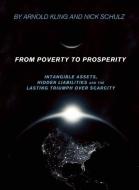 From Poverty to Prosperity di Arnold Kling, Nick Schulz edito da Encounter Books,USA