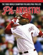 Phantastic!: The 2008 World Champion Philadelphia Phillies di Fran Zumnuich edito da Triumph Books (IL)