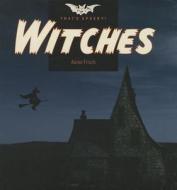 Witches di Aaron Frisch edito da Creative Education