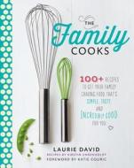 The Family Cooks di Laurie David edito da Rodale Press Inc.