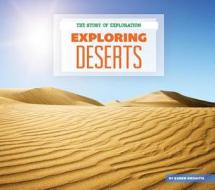 Exploring Deserts di Karen Sirvaitis edito da Abdo Publishing Company