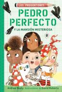 Pedro Perfecto Y La Mansión Misteriosa / Iggy Peck and the Mysterious Mansion di Andrea Beaty edito da ALFAGUARA INFANTIL