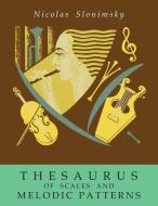 Thesaurus of Scales and Melodic Patterns di Nicolas Slonimsky edito da Martino Fine Books