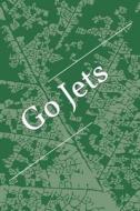 Go Jets: A Sports Themed Unofficial NFL Notebook for Your Everyday Needs di Jay Wilson edito da LIGHTNING SOURCE INC