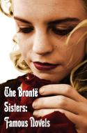 Bronte Sisters di Charlotte Bronte, Emily Bronte, Anne Bront edito da Benediction Classics
