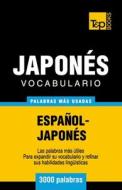 Vocabulario Espanol-Japones - 3000 Palabras Mas Usadas di Andrey Taranov edito da T&p Books