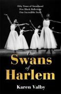 The Swans of Harlem di Karen Valby edito da Bonnier Publishing Fiction