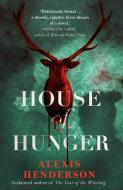 House Of Hunger di Alexis Henderson edito da Transworld Publishers Ltd