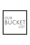 Our Bucket List: Journal For growth in a couple & Turning Their Dreams Into Reality di Kenya Allen edito da INDEPENDENTLY PUBLISHED