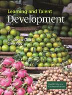 Learning and Talent Development di Jim Stewart, Clare Rigg edito da Chartered Institute of Personnel & Development