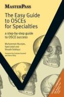 The Easy Guide To Osces For Specialties di Muhammed Akunjee, Syed Jalali, Shoaib Siddiqui edito da Taylor & Francis Ltd