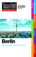 Time Out Shortlist Berlin di Time Out Guides Ltd edito da Ebury Press