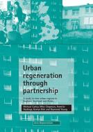 Urban regeneration through partnership di Michael Carley, Mike Chapman, Annette Hastings, Karryn Kirk, Raymond Young edito da Policy Press