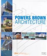 Powers Brown Architecture edito da Images Publishing Group
