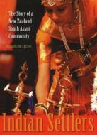 Indian Settlers di Jacqueline Leckie edito da Otago University Press