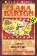 Clara Barton Angel of the Battlefield di Janet Benge, Geoff Benge, Ywam Publishing edito da YWAM PUB
