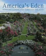 America's Eden: My Life, Through the Eye of a Tornado di John R. Tschirch edito da GILES