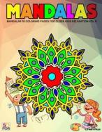 Mandalas 50 Coloring Pages for Older Kids Relaxation Vol.8 di Chien Hua Shih edito da Createspace Independent Publishing Platform